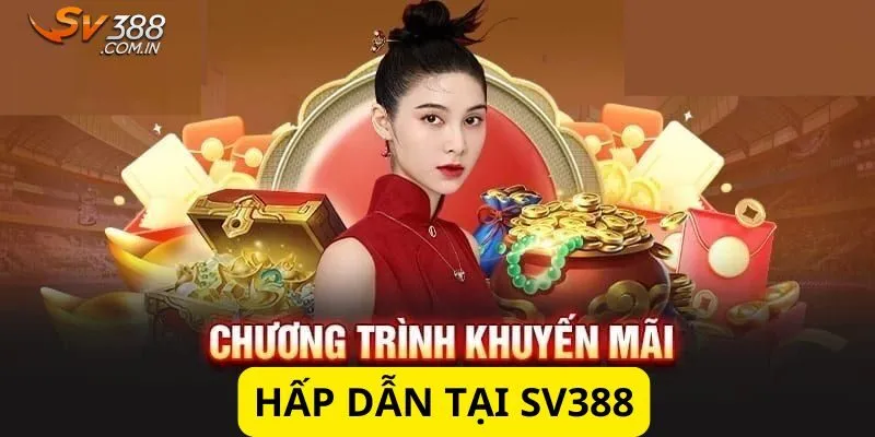 Tổng hợp các khuyến mãi SV388