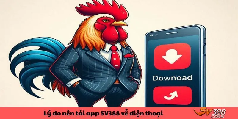 Tải app về điện thoại đem đến sự tiện lợi